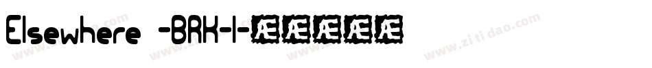 Elsewhere -BRK-1字体转换